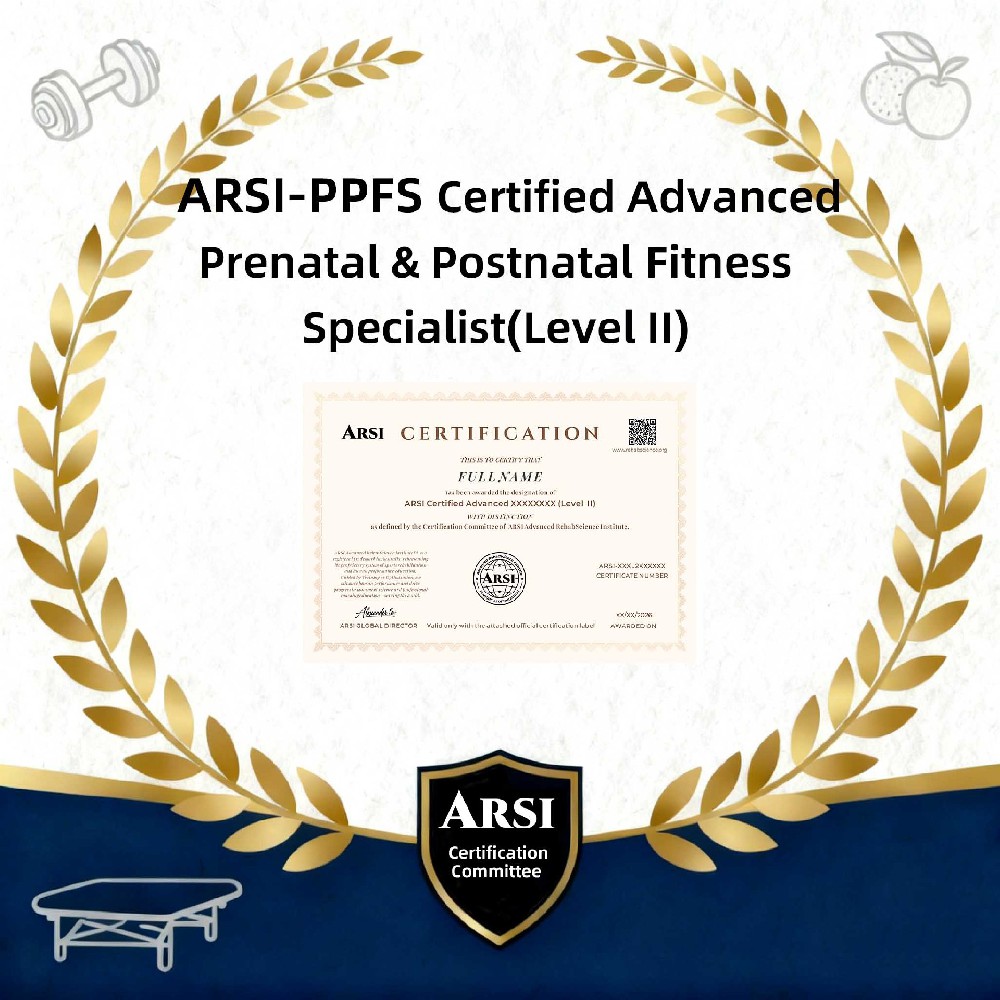 ARSI-PPFS Certified Advanced Prenatal & Postnatal Fitness Specialist (Level II)