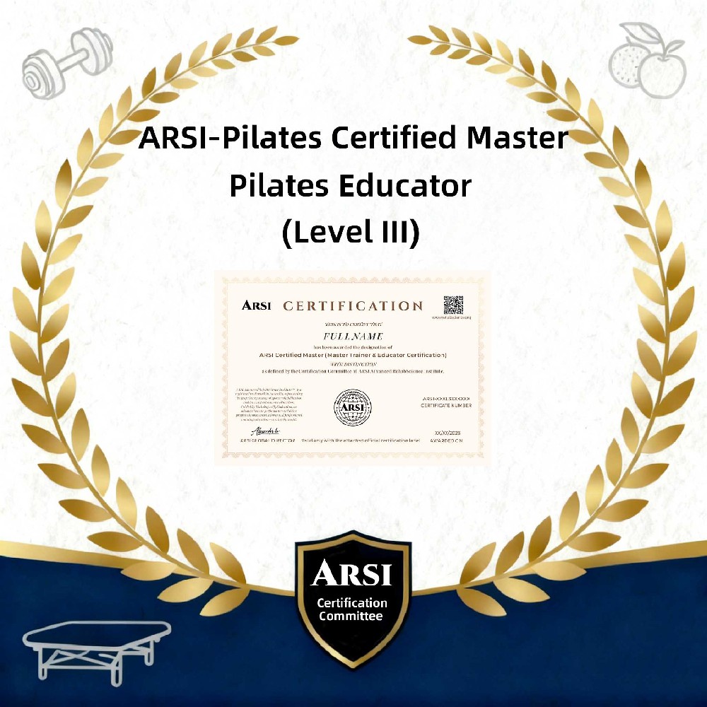 ARSI-Pilates Certified Master Pilates Educator (Level III)