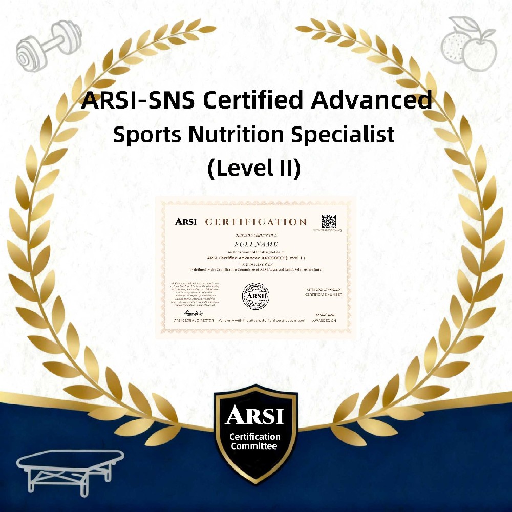 ARSI-SNS Certified Advanced Sports Nutrition Specialist (Level II)